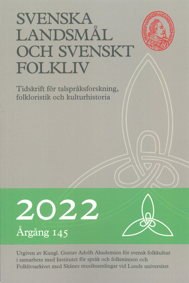 					Visa Vol 145 (2022): Svenska landsmål och svenskt folkliv
				