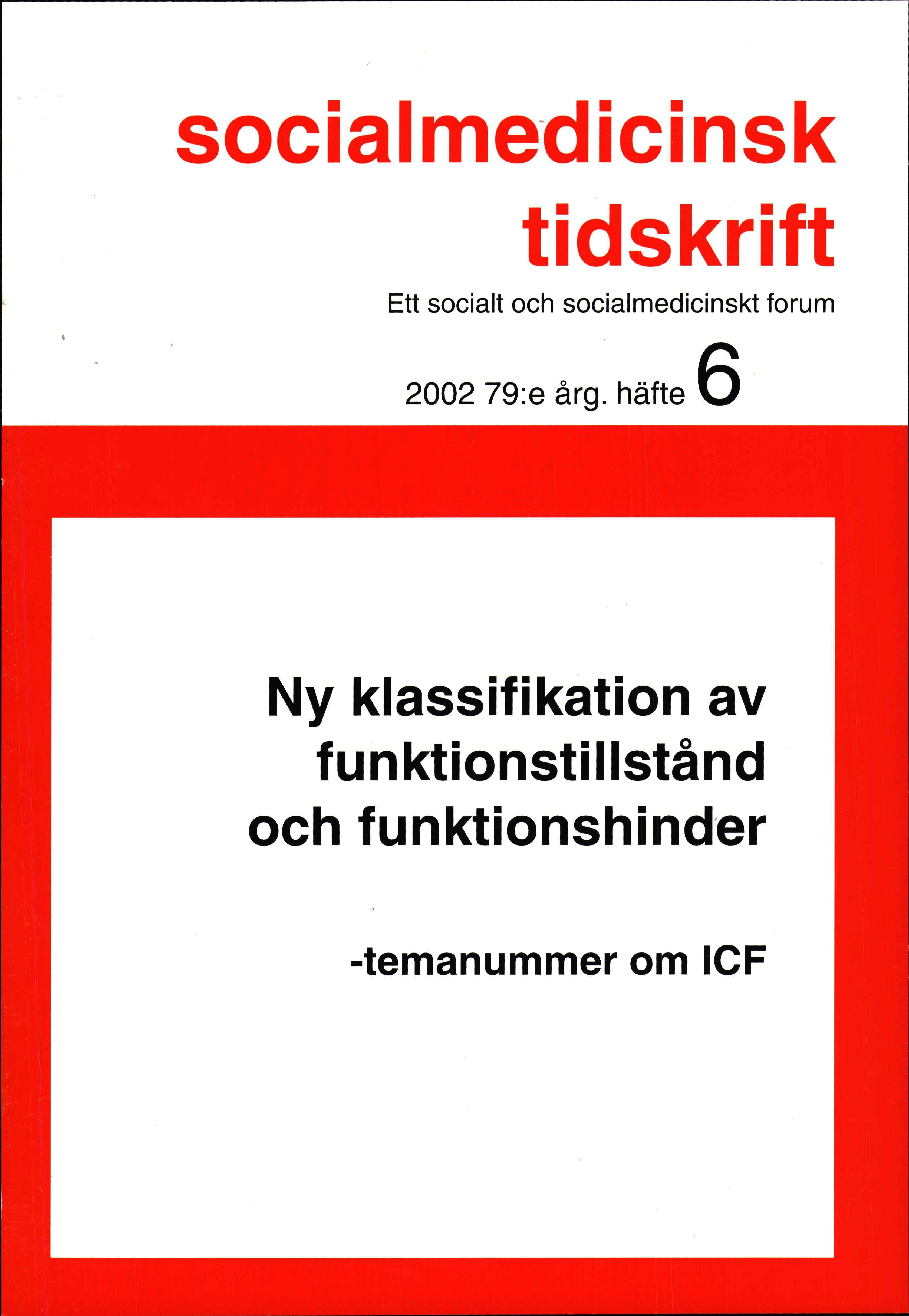 					Visa Vol 79 Nr 6 (2002): En ny klassifikation av funktionstillstånd och funktionshinder; ett temanummer om ICF
				