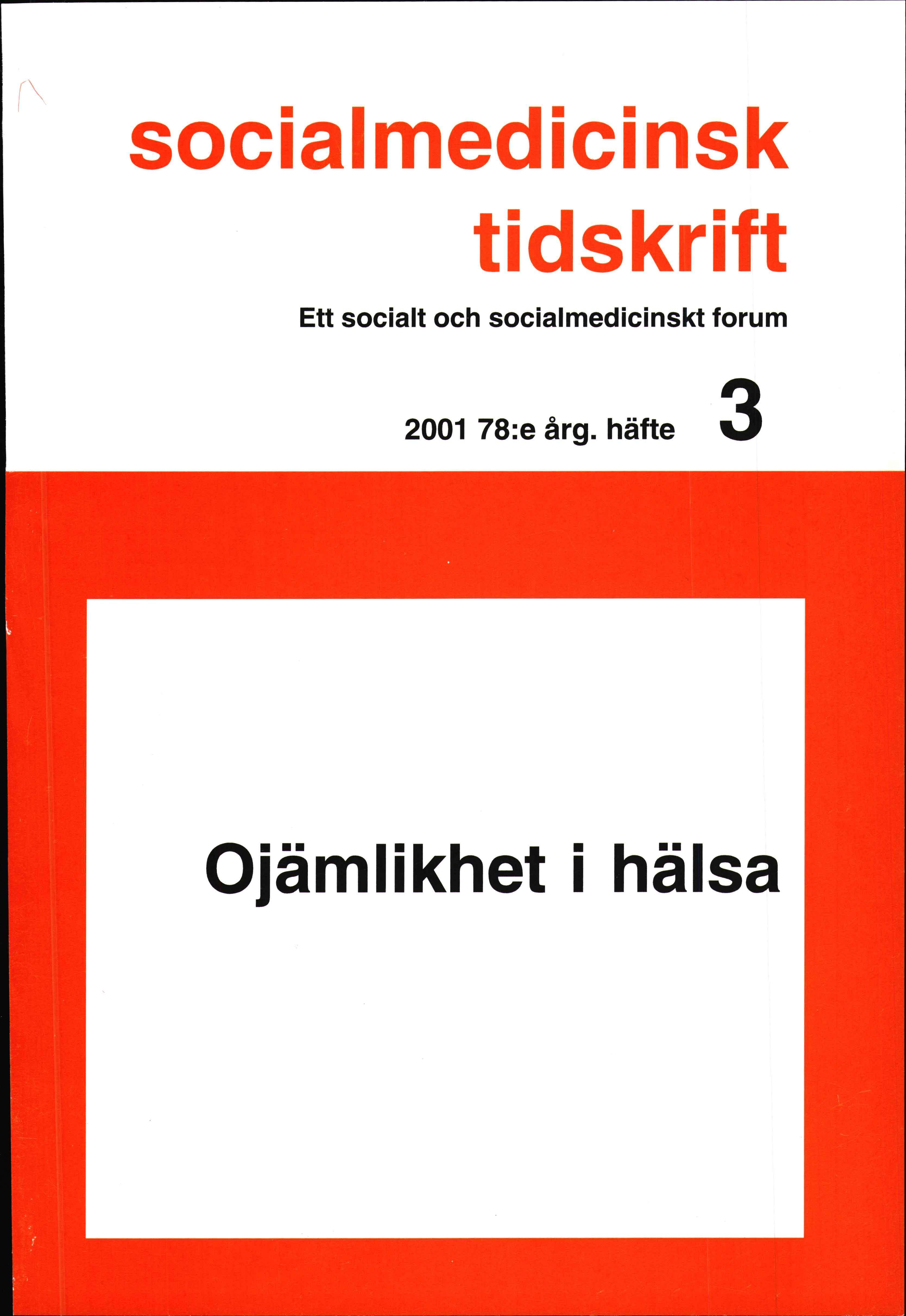 					Visa Vol 78 Nr 3 (2001): Ojämlikhet i hälsa
				