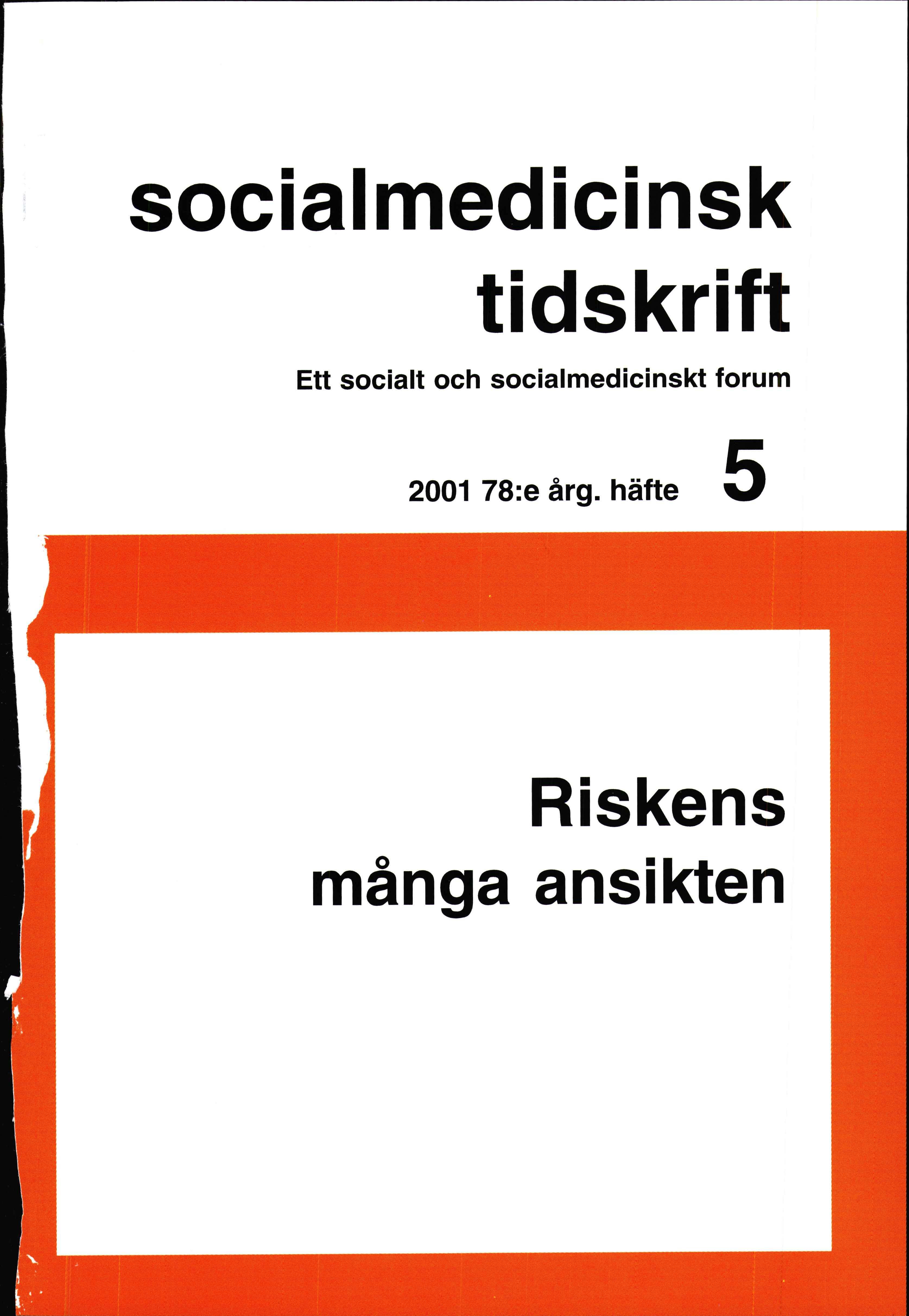 					Visa Vol 78 Nr 5 (2001): Riskens många ansikten
				