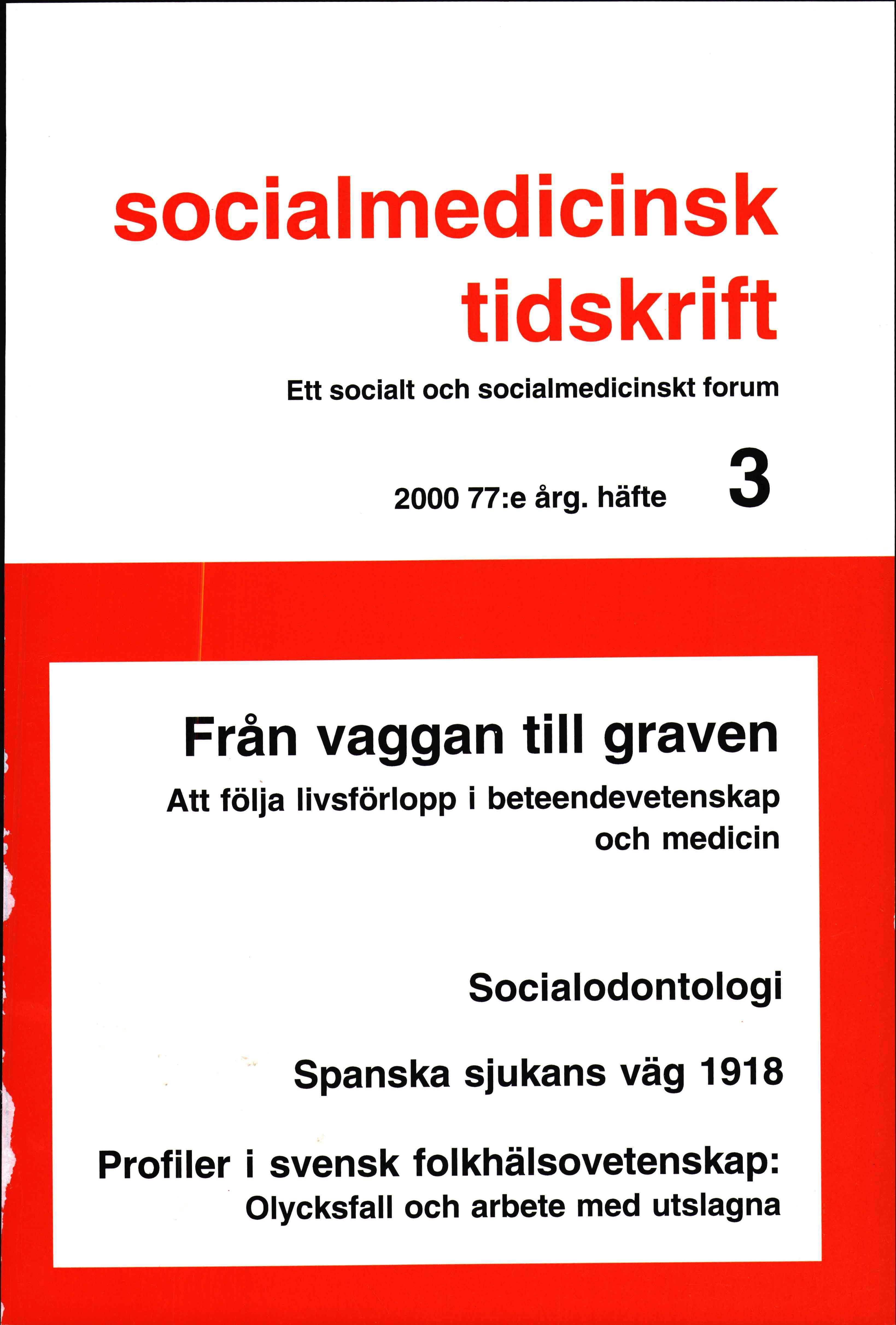 					Visa Vol 77 Nr 3 (2000): Från vaggan till graven. Att följa livsförlopp i beteendevetenskap och medicin
				