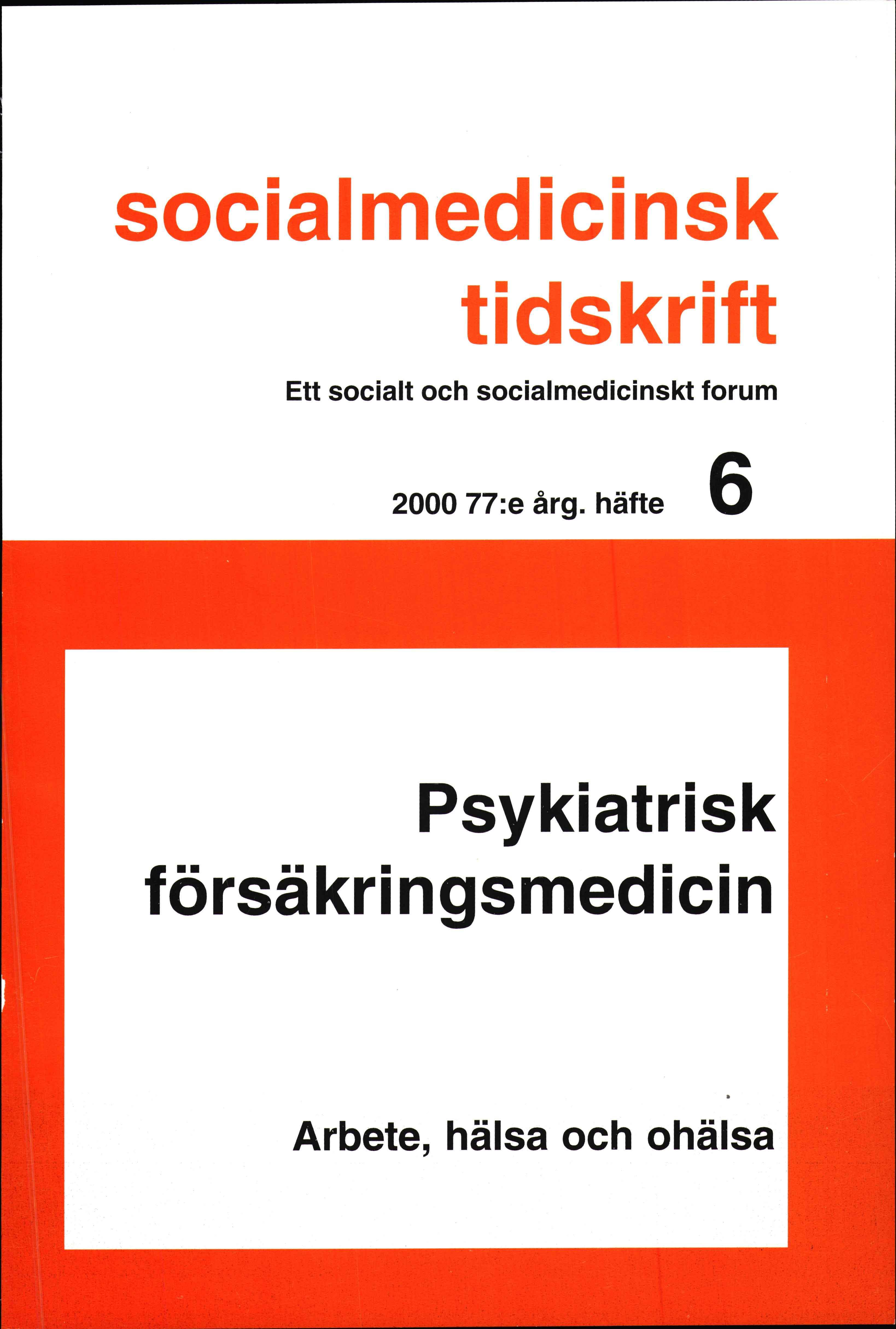 					Visa Vol 77 Nr 6 (2000): Psykiatrisk försäkringsmedicin. Arbete, hälsa och ohälsa
				