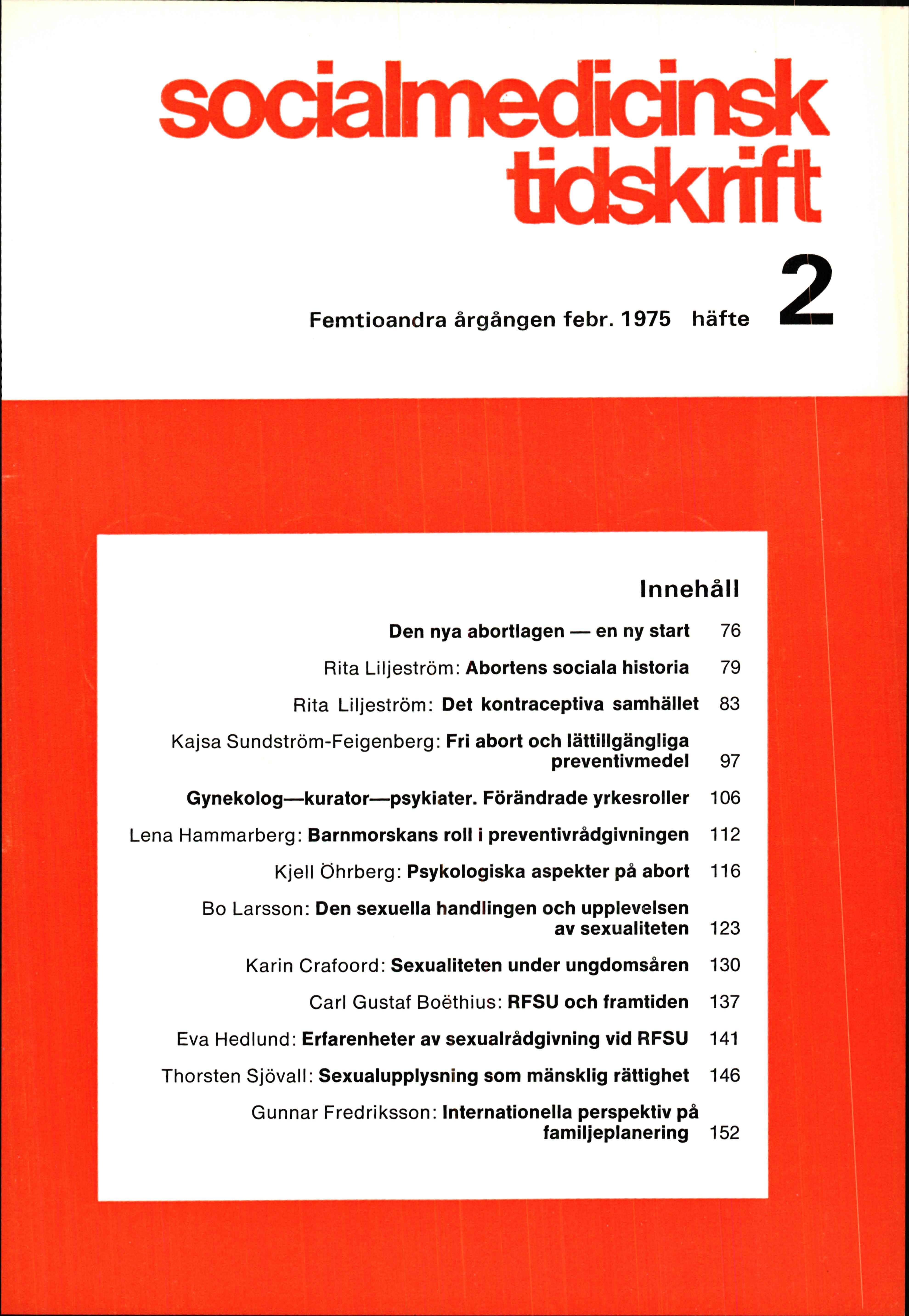 					Visa Vol 52 Nr 2 (1975): Den nya abortlagen - en ny start 
				